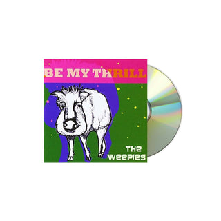 THE WEEPIES Be My Thrill CD
