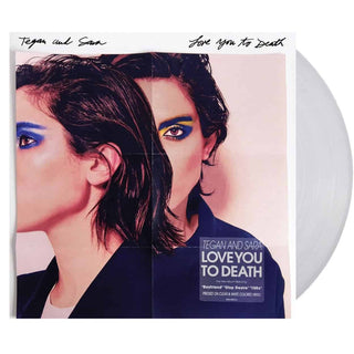 TEGAN AND SARA Love You To Death Vinyl (Clear)