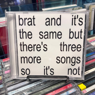 CHARLI XCX Brat and it’s the same but there’s three more songs so it’s not CD (Jewel Case)