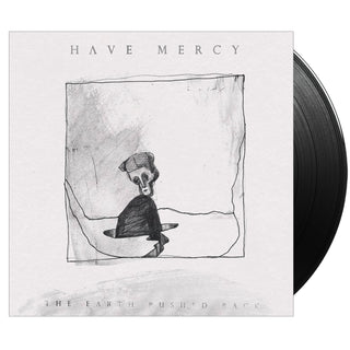 HAVE MERCY The Earth Pushed Back Vinyl (Black, 1LP)