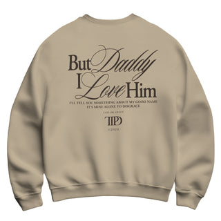 TAYLOR SWIFT But Daddy I Love Him Longsleeve Tshirt