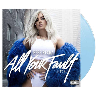 BEBE REXHA All Your Fault: Pt. 1 And 2 Vinyl (RSD, Blue, 12', 1LP)
