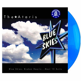 THE ATARIS Blue Skies Broken Hearts...next 12 Exits Vinyl (Blue)