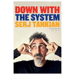 SYSTEM OF A DOWN Serj Tankian Down with the System: A Memoir (of Sorts) Book