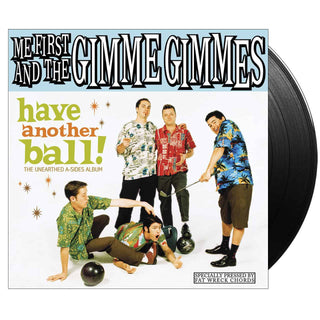 ME FIRST AND THE GIMME GIMMES Have Another Ball Vinyl (Black, 1LP)
