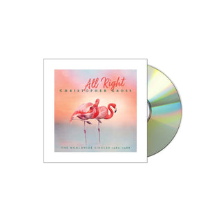 CHRISTOPHER CROSS Christopher Cross - All Right: The Worldwide Singles 1980-1988 CD